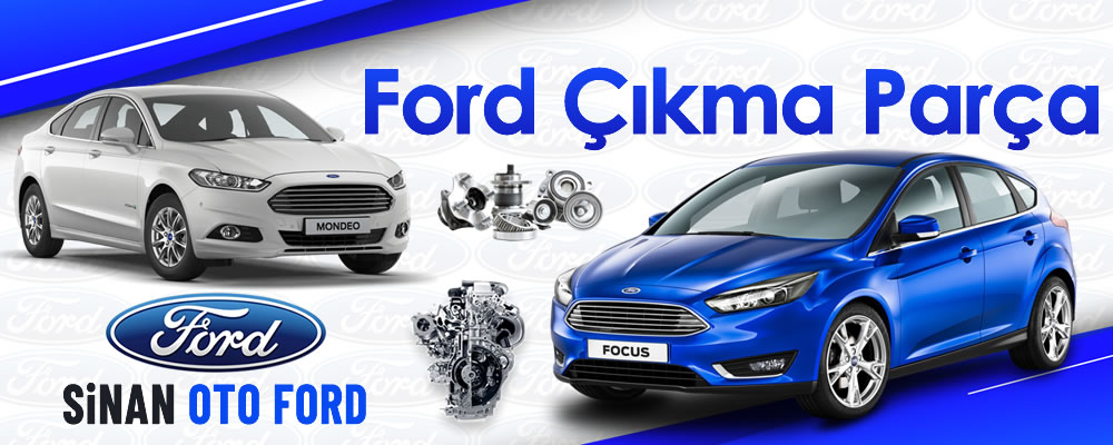 Ford Çıkma Parça - Ford Yedek Parça